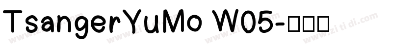 TsangerYuMo W05字体转换